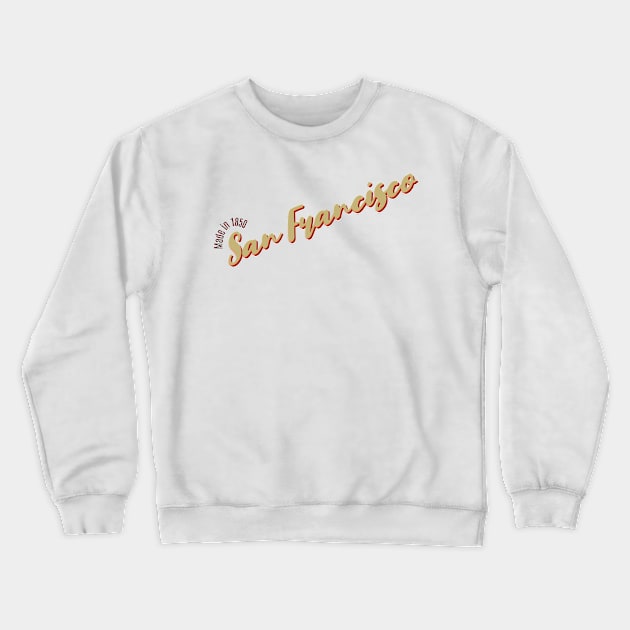 San Francisco in 1850 Crewneck Sweatshirt by LB35Y5